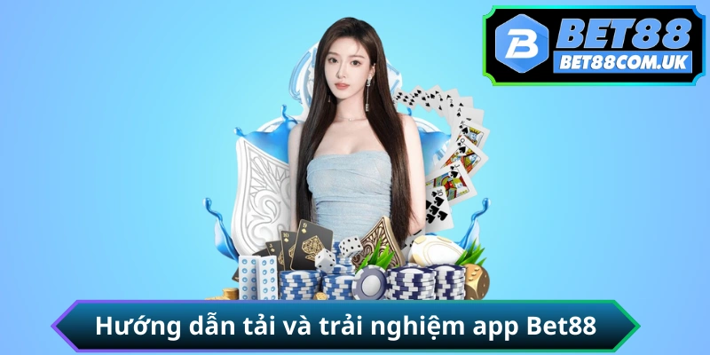 Hướng dẫn tải và cài đặt app BET88 cho Android APK và iOS iPhone chính thức